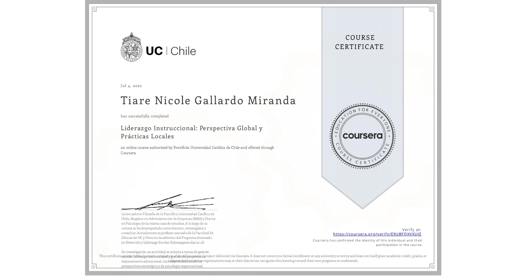 View certificate for Tiare Nicole Gallardo Miranda, Liderazgo Instruccional: Perspectiva Global y Prácticas Locales, an online non-credit course authorized by Pontificia Universidad Católica de Chile and offered through Coursera