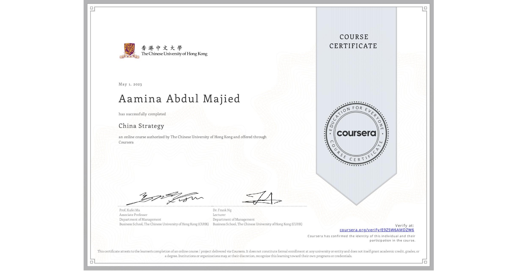 View certificate for Aamina Abdul Majied, China Strategy, an online non-credit course authorized by The Chinese University of Hong Kong and offered through Coursera