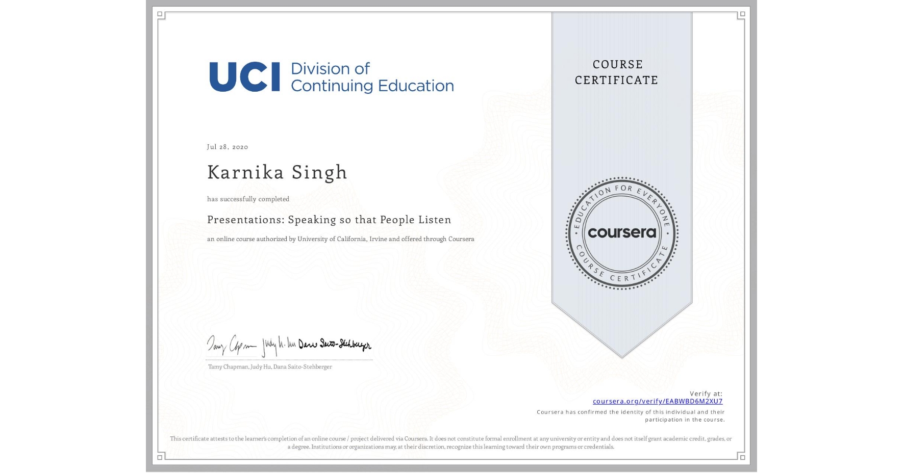 View certificate for Karnika Singh, Presentations: Speaking so that People Listen, an online non-credit course authorized by University of California, Irvine and offered through Coursera