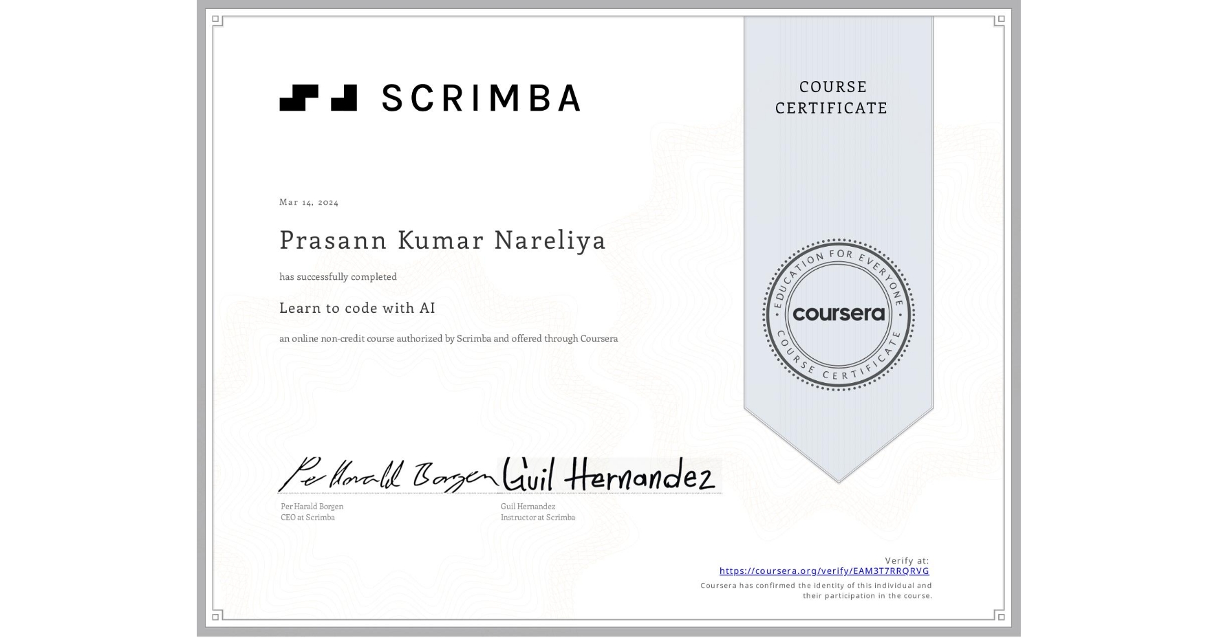 View certificate for Prasann Kumar Nareliya              , Learn to code with AI, an online non-credit course authorized by Scrimba and offered through Coursera