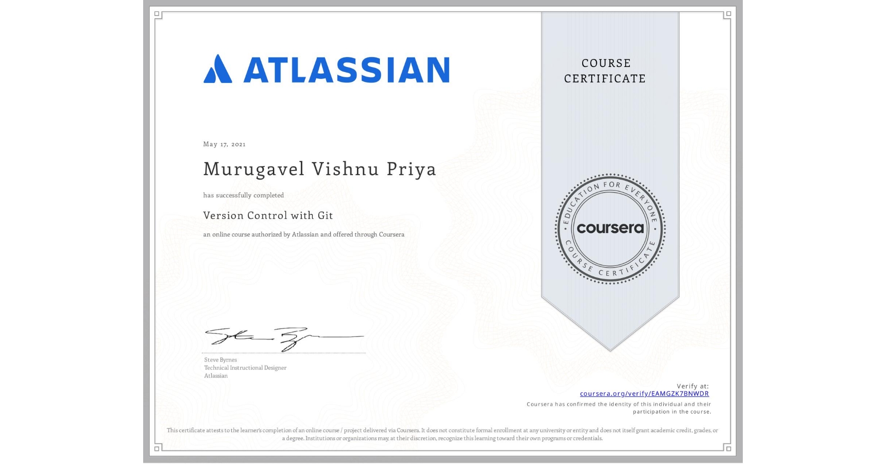 View certificate for Murugavel Vishnu Priya, Version Control with Git, an online non-credit course authorized by Atlassian and offered through Coursera