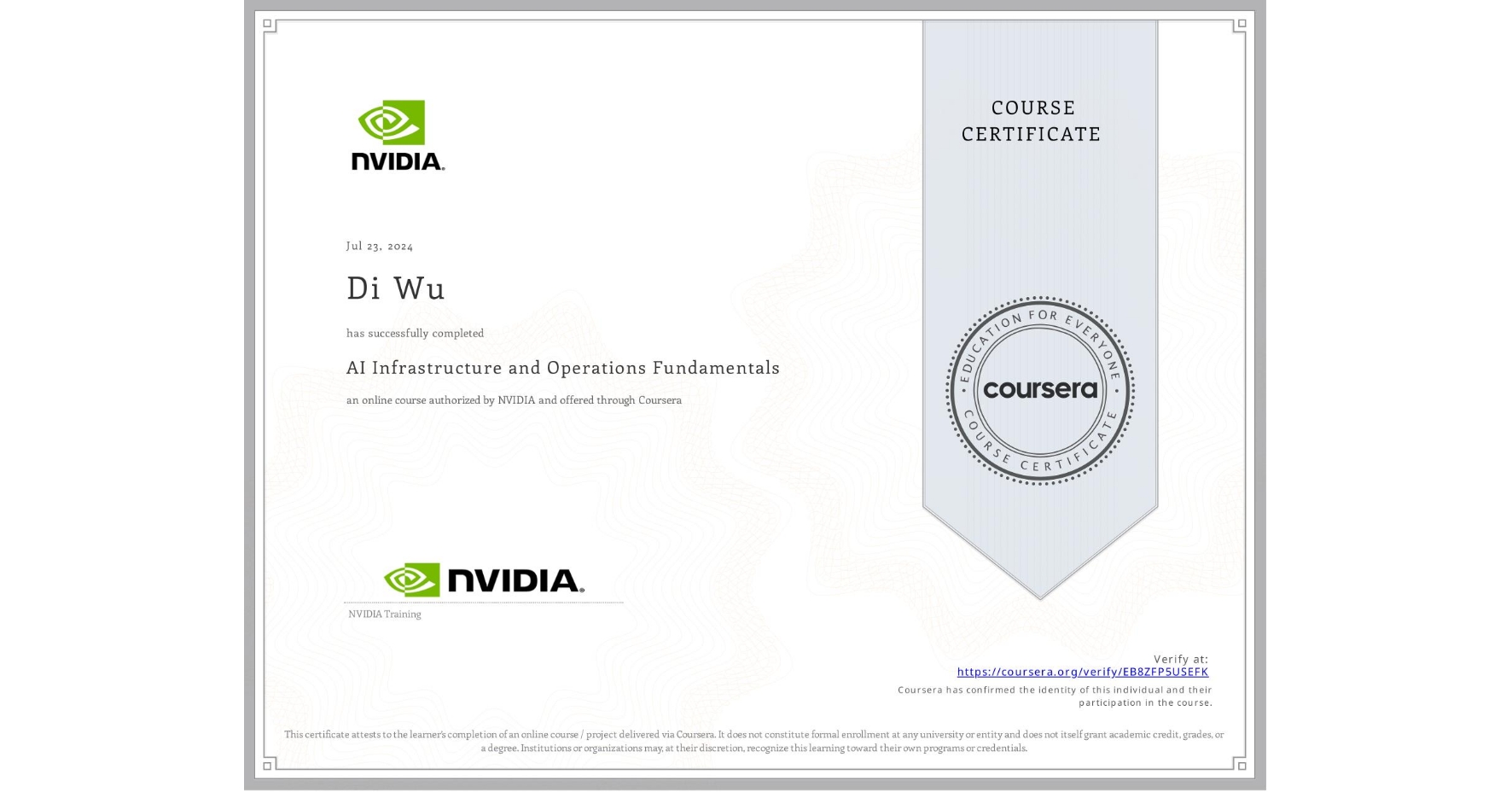 View certificate for Di Wu, AI Infrastructure and Operations Fundamentals, an online non-credit course authorized by NVIDIA and offered through Coursera