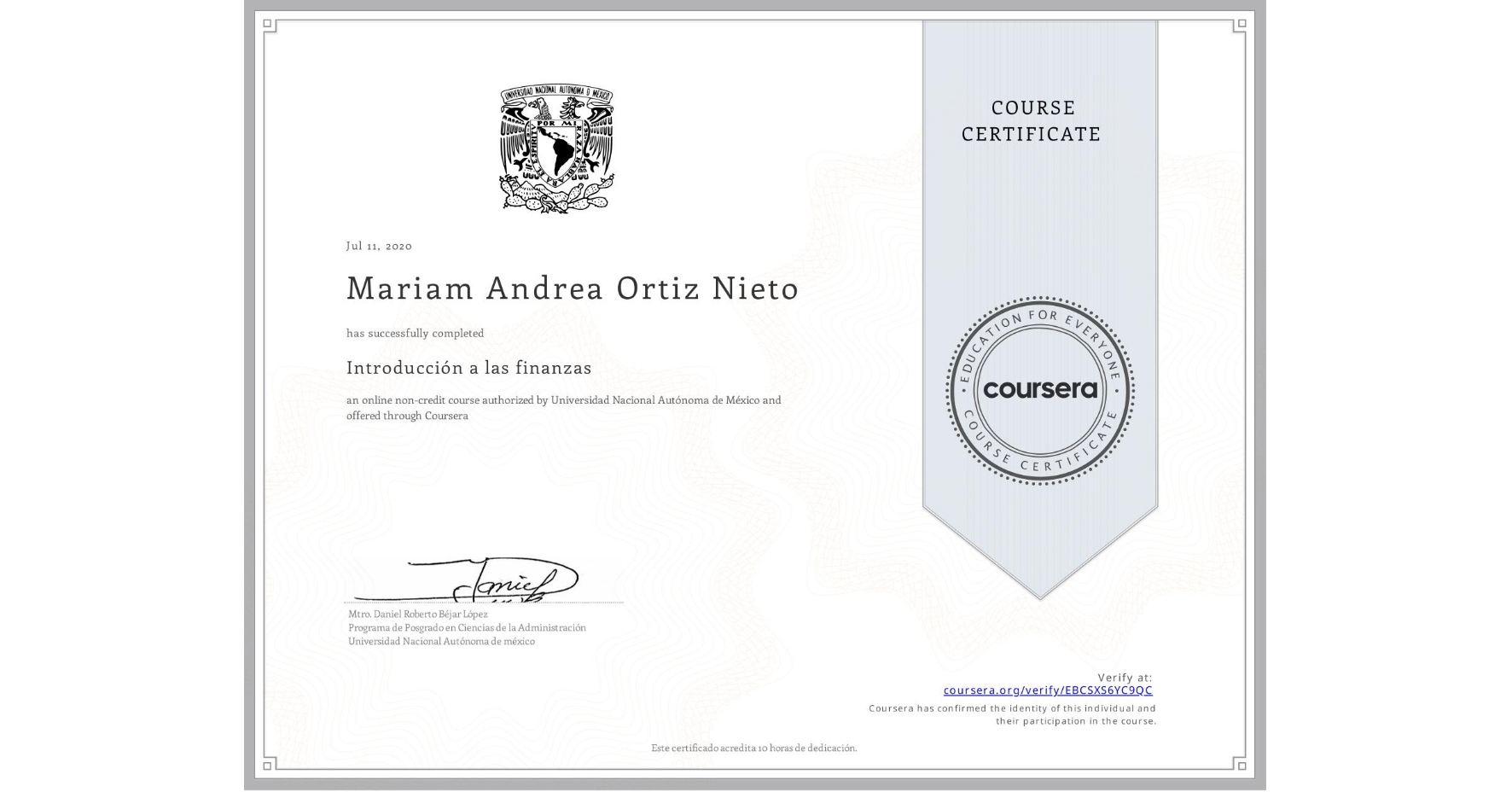 View certificate for Mariam Andrea Ortiz Nieto, Introducción a las finanzas, an online non-credit course authorized by Universidad Nacional Autónoma de México and offered through Coursera