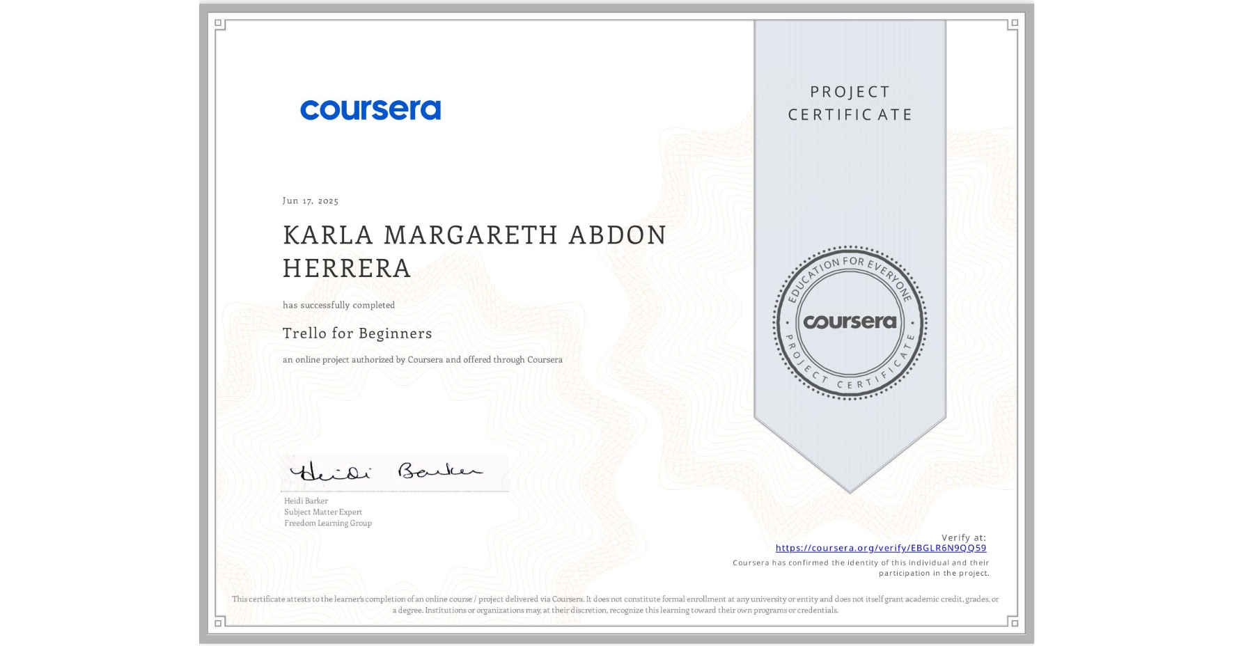 View certificate for KARLA MARGARETH ABDON HERRERA, Trello for Beginners, an online non-credit course authorized by Coursera and offered through Coursera