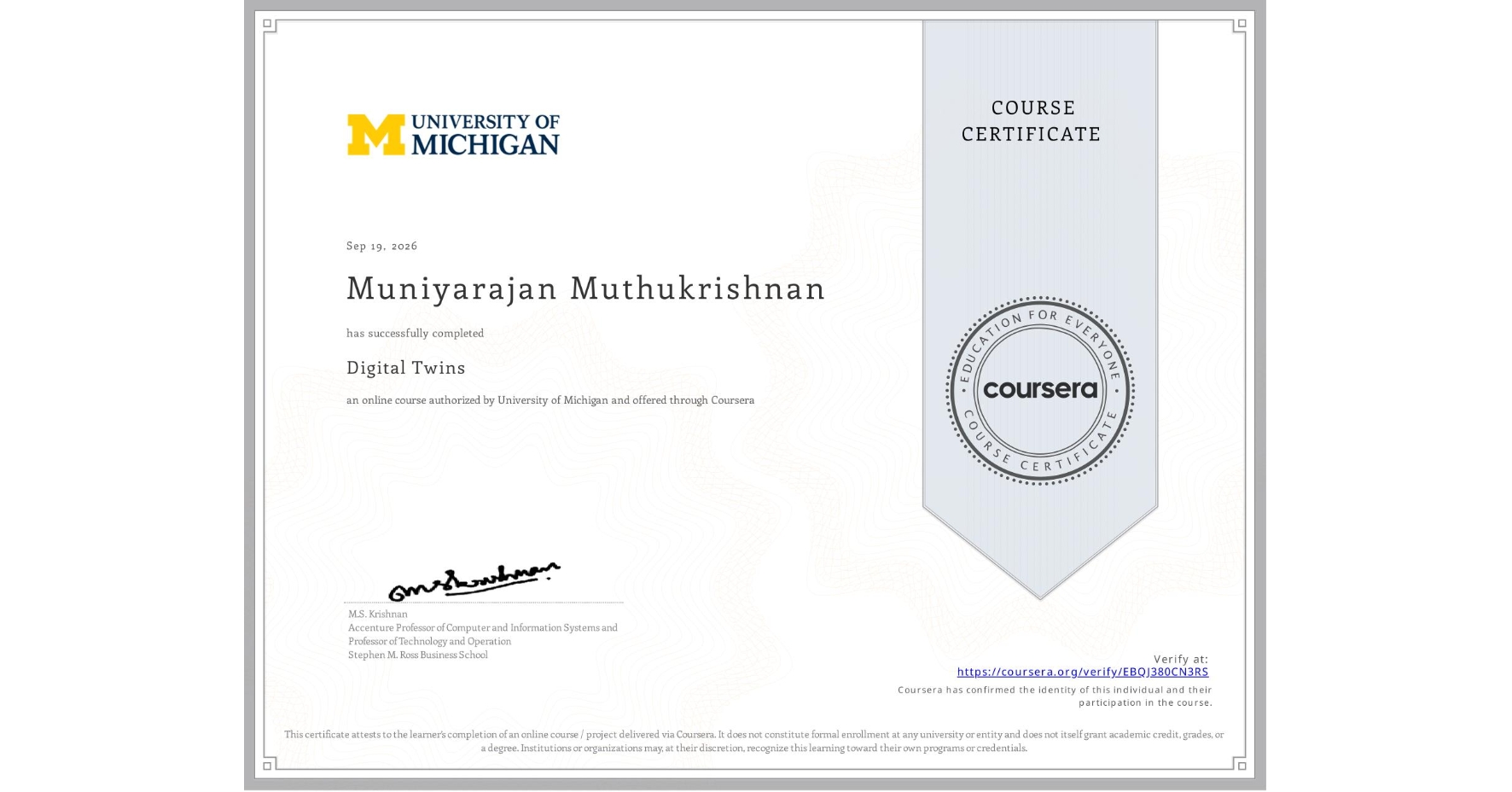 View certificate for Muniyarajan Muthukrishnan, Digital Twins, an online non-credit course authorized by University of Michigan and offered through Coursera