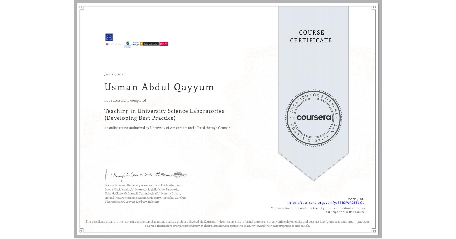 View certificate for Usman Abdul Qayyum, Teaching in University Science Laboratories (Developing Best Practice), an online non-credit course authorized by University of Amsterdam and offered through Coursera