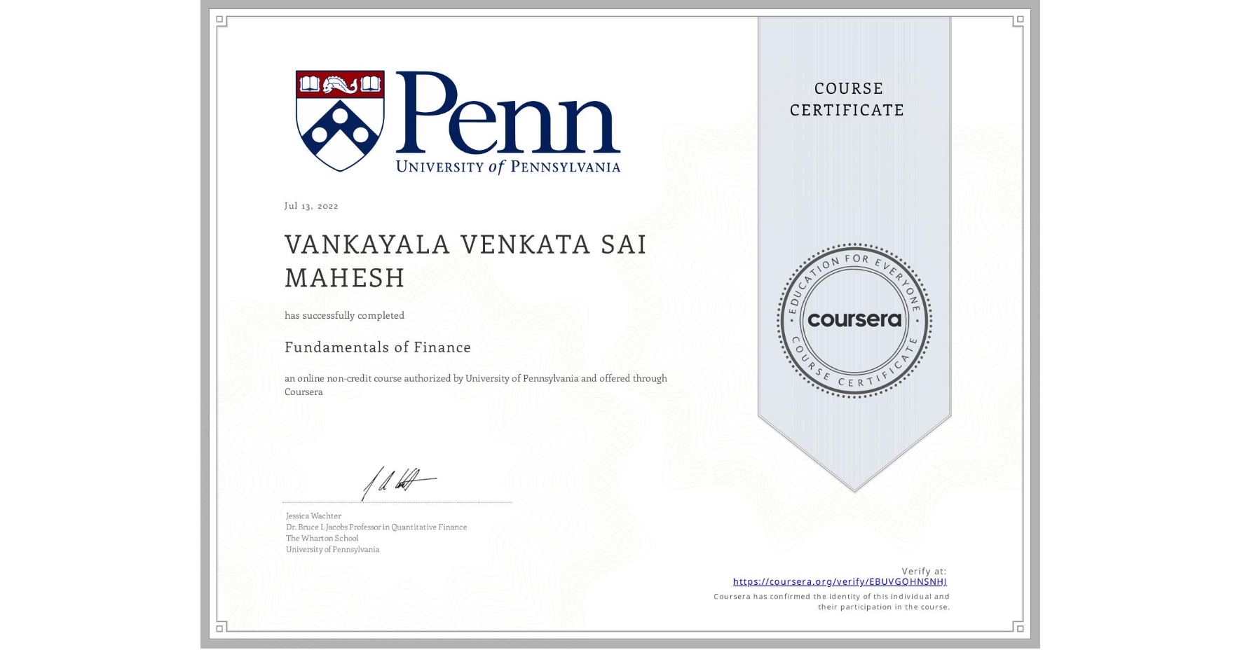 View certificate for VANKAYALA VENKATA SAI MAHESH, Fundamentals of Finance, an online non-credit course authorized by University of Pennsylvania and offered through Coursera