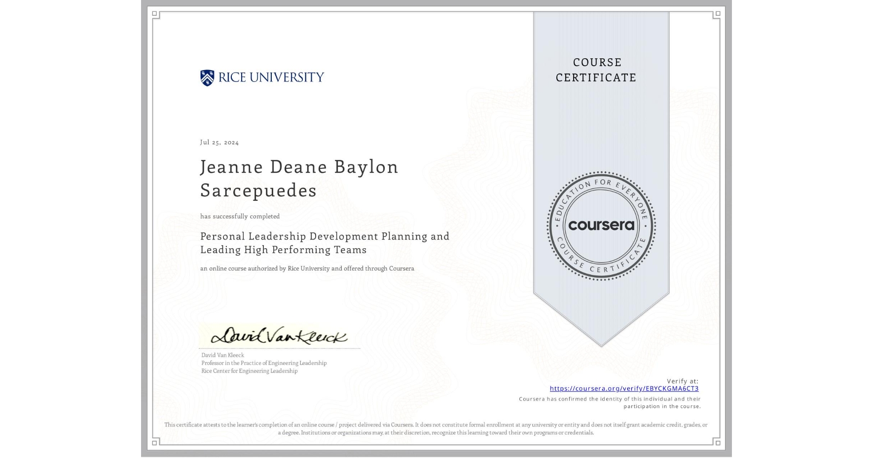 View certificate for Jeanne Deane Baylon Sarcepuedes, Personal Leadership Development Planning and Leading High Performing Teams, an online non-credit course authorized by Rice University and offered through Coursera