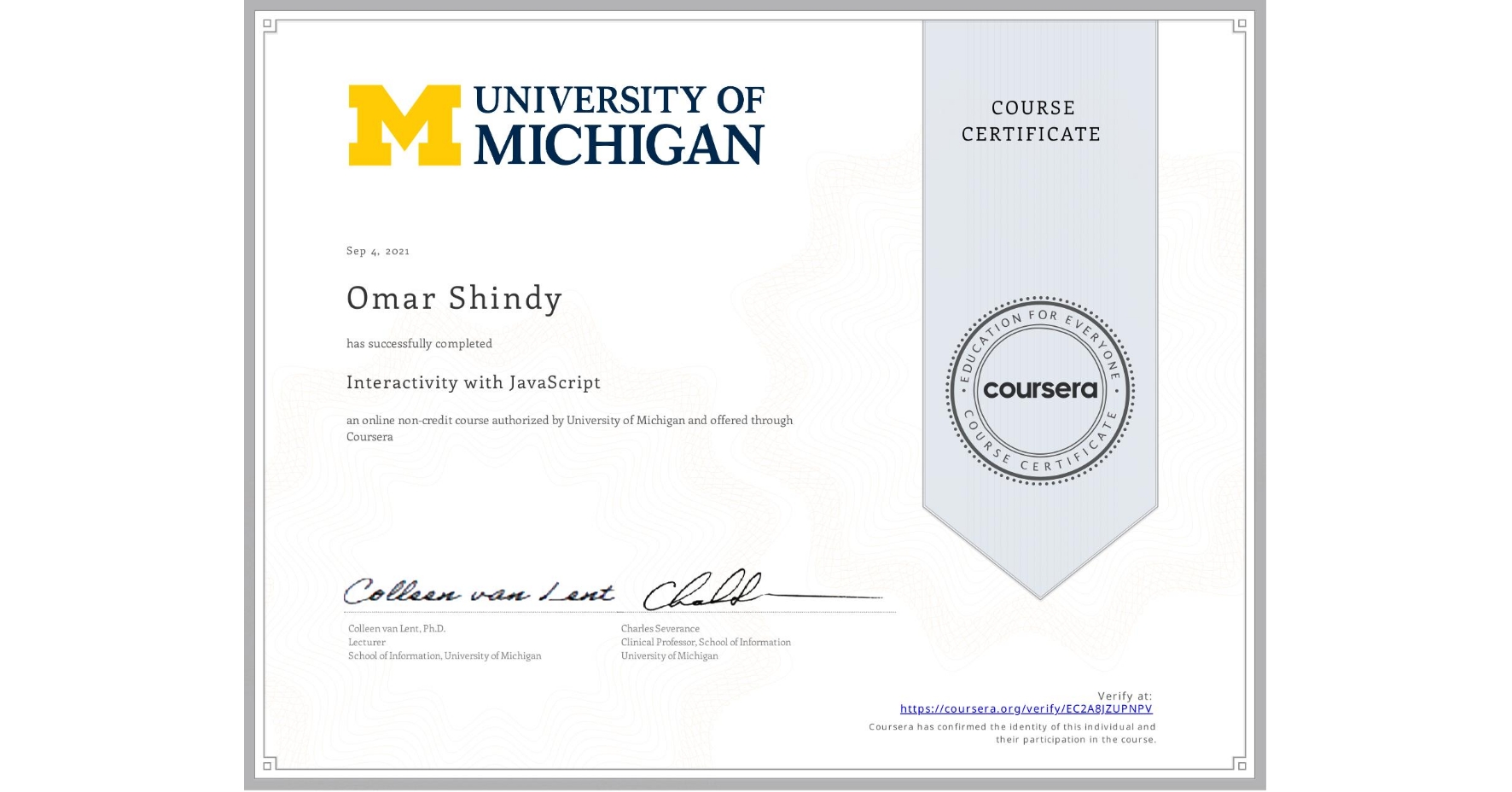 View certificate for Omar Shindy, Interactivity with JavaScript, an online non-credit course authorized by University of Michigan and offered through Coursera
