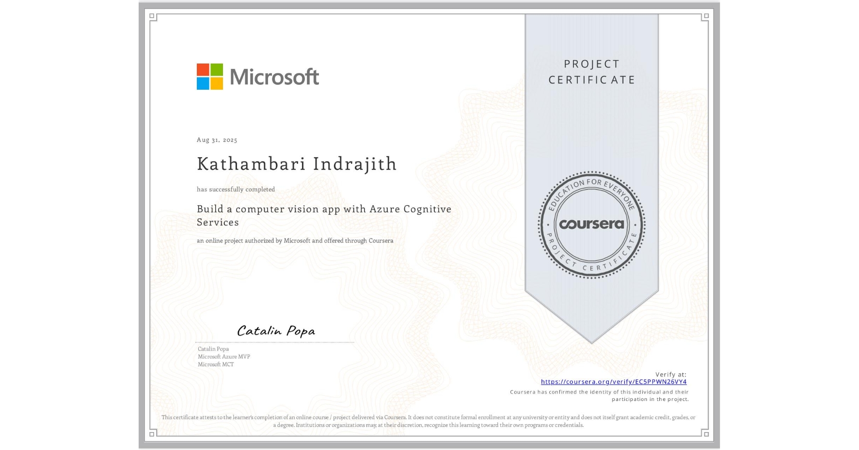 View certificate for Kathambari Indrajith, Build a computer vision app with Azure Cognitive Services, an online non-credit course authorized by Microsoft and offered through Coursera