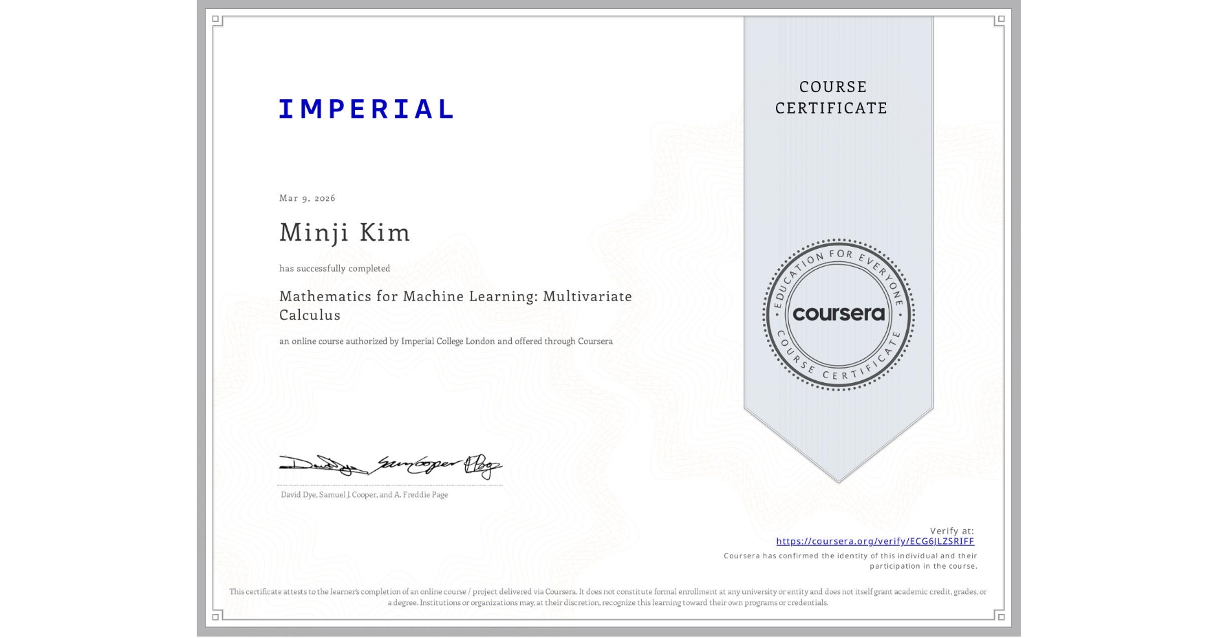 View certificate for Minji Kim, Mathematics for Machine Learning: Multivariate Calculus, an online non-credit course authorized by Imperial College London and offered through Coursera