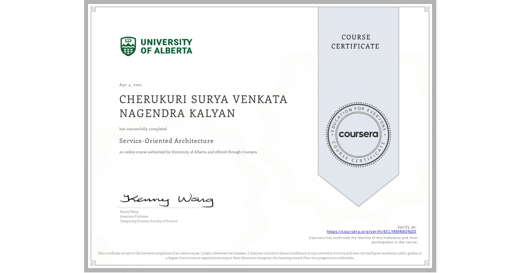 View certificate for CHERUKURI SURYA VENKATA NAGENDRA KALYAN, Service-Oriented Architecture, an online non-credit course authorized by University of Alberta and offered through Coursera