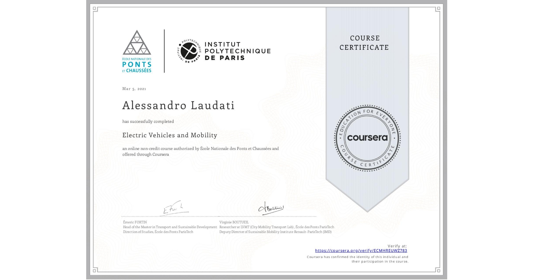 View certificate for Alessandro Laudati, Electric Vehicles and Mobility, an online non-credit course authorized by École Nationale des Ponts et Chaussées and offered through Coursera