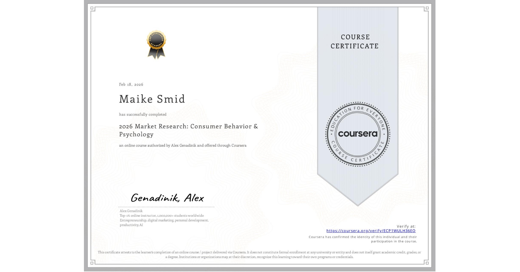 View certificate for Maike Smid, 2026 Market Research: Consumer Behavior & Psychology, an online non-credit course authorized by Alex Genadinik and offered through Coursera