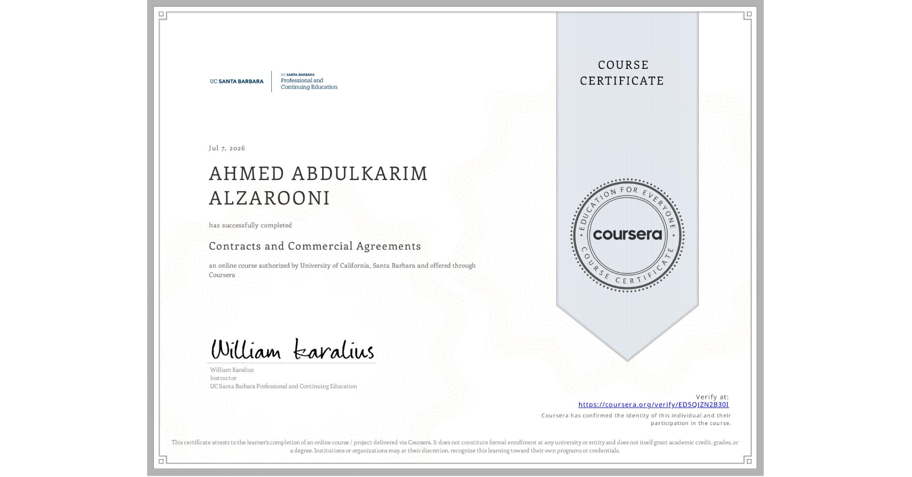 View certificate for AHMED ABDULKARIM ALZAROONI, Contracts and Commercial Agreements, an online non-credit course authorized by University of California, Santa Barbara and offered through Coursera