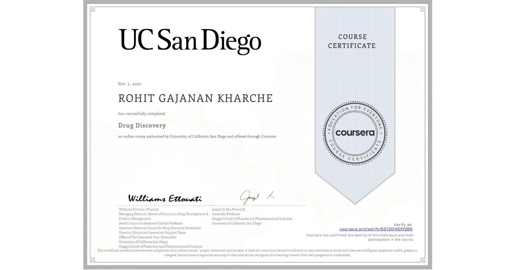 View certificate for ROHIT GAJANAN KHARCHE, Drug Discovery , an online non-credit course authorized by University of California San Diego and offered through Coursera