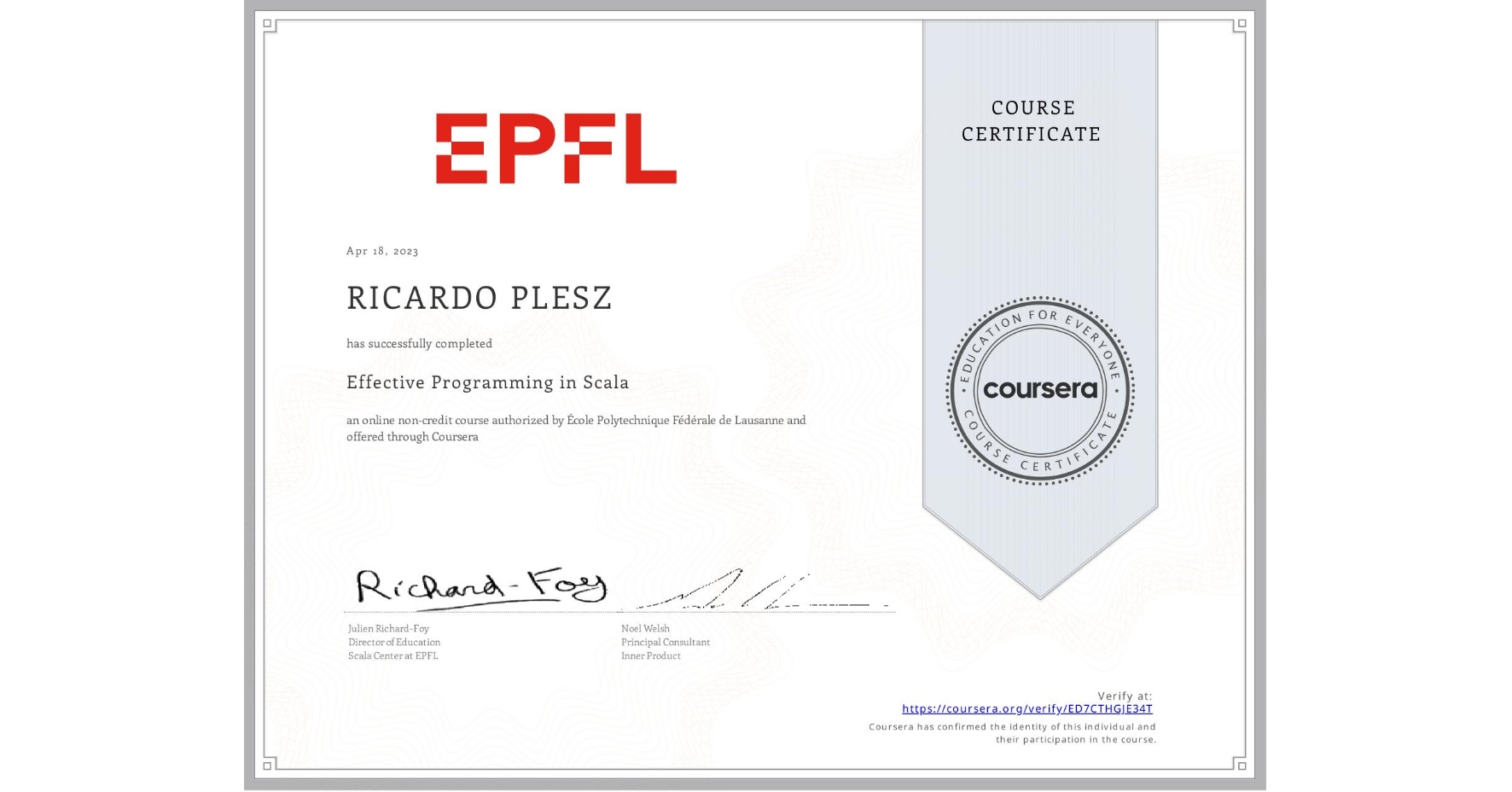 View certificate for RICARDO PLESZ, Effective Programming in Scala, an online non-credit course authorized by École Polytechnique Fédérale de Lausanne and offered through Coursera
