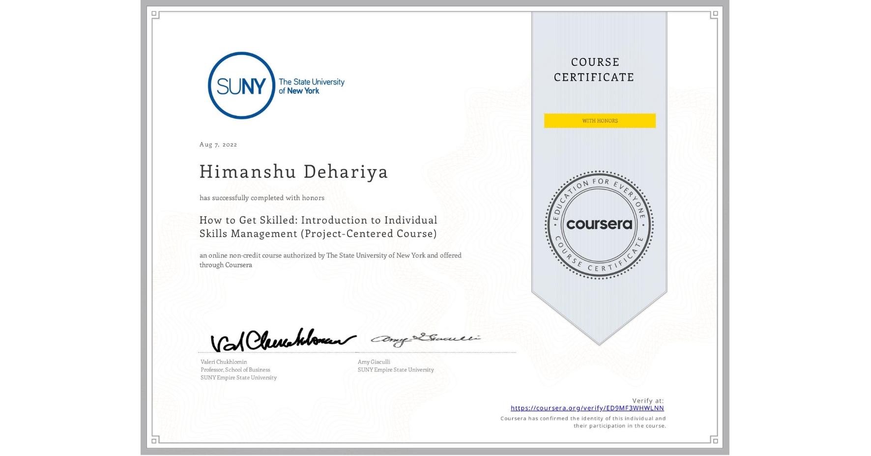 View certificate for Himanshu Dehariya, How to Get Skilled: Introduction to Individual Skills Management (Project-Centered Course), an online non-credit course authorized by The State University of New York and offered through Coursera
