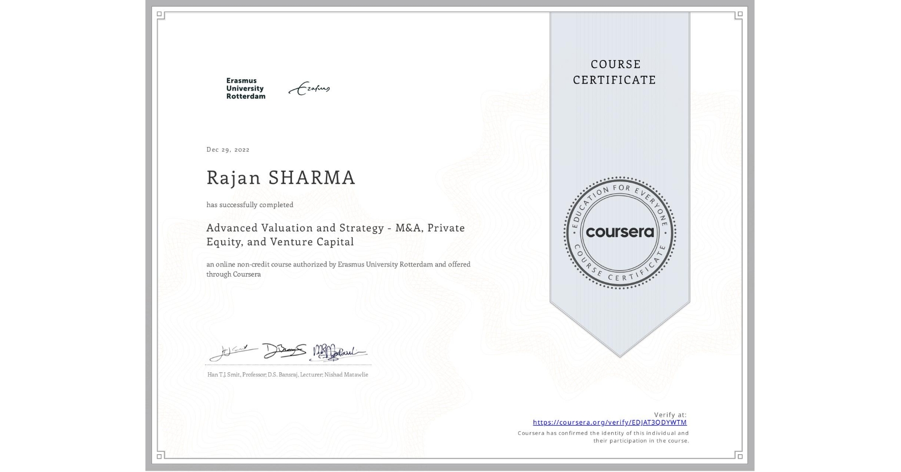 View certificate for Rajan SHARMA, Advanced Valuation and Strategy - M&A, Private Equity, and Venture Capital, an online non-credit course authorized by Erasmus University Rotterdam and offered through Coursera