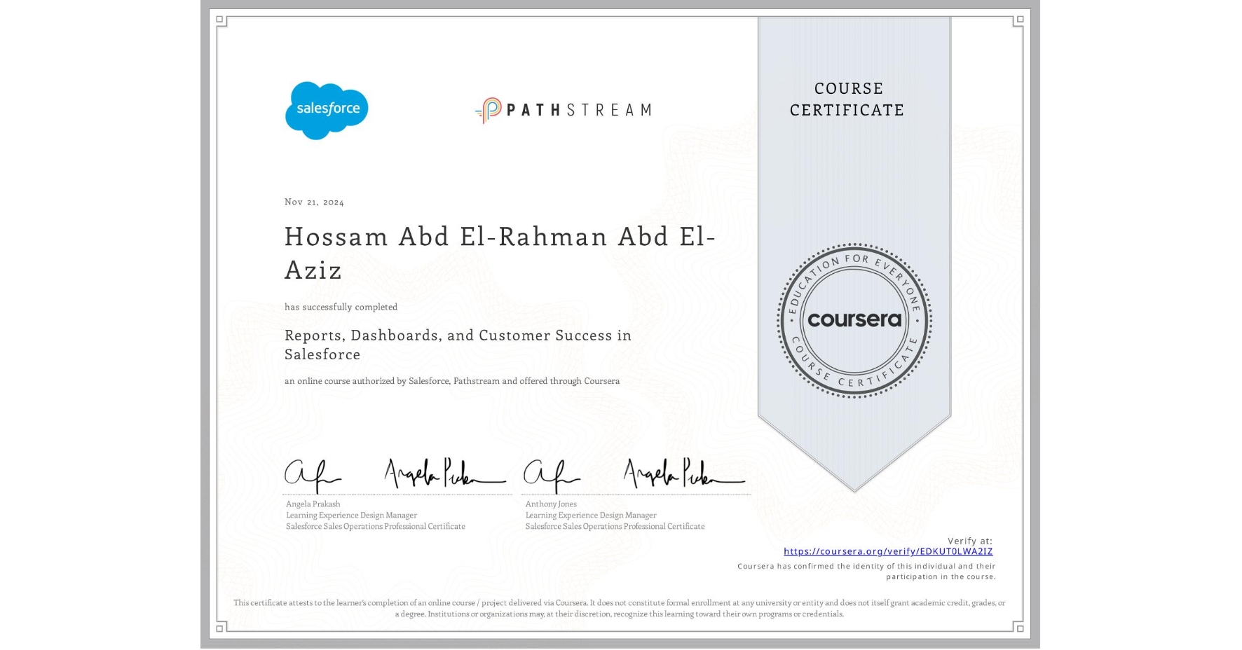 View certificate for Hossam Abd El-Rahman Abd El-Aziz, Reports, Dashboards, and Customer Success in Salesforce, an online non-credit course authorized by Salesforce & Pathstream and offered through Coursera