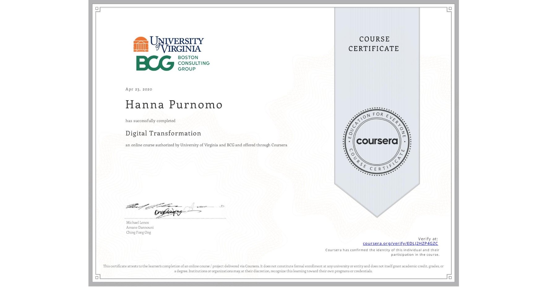 View certificate for Hanna Purnomo, Digital Transformation, an online non-credit course authorized by University of Virginia & BCG and offered through Coursera