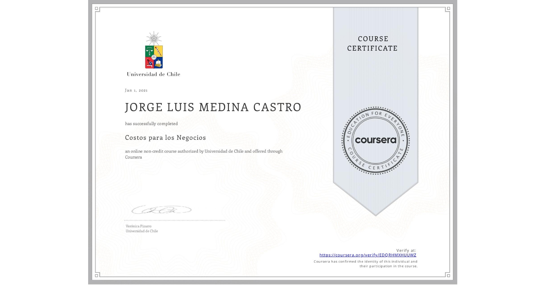 View certificate for JORGE LUIS  MEDINA CASTRO, Costos para los Negocios, an online non-credit course authorized by Universidad de Chile and offered through Coursera