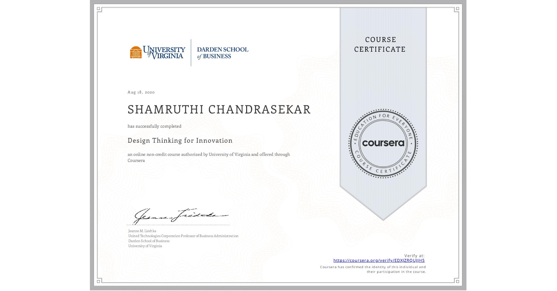View certificate for SHAMRUTHI CHANDRASEKAR, Design Thinking for Innovation, an online non-credit course authorized by University of Virginia and offered through Coursera