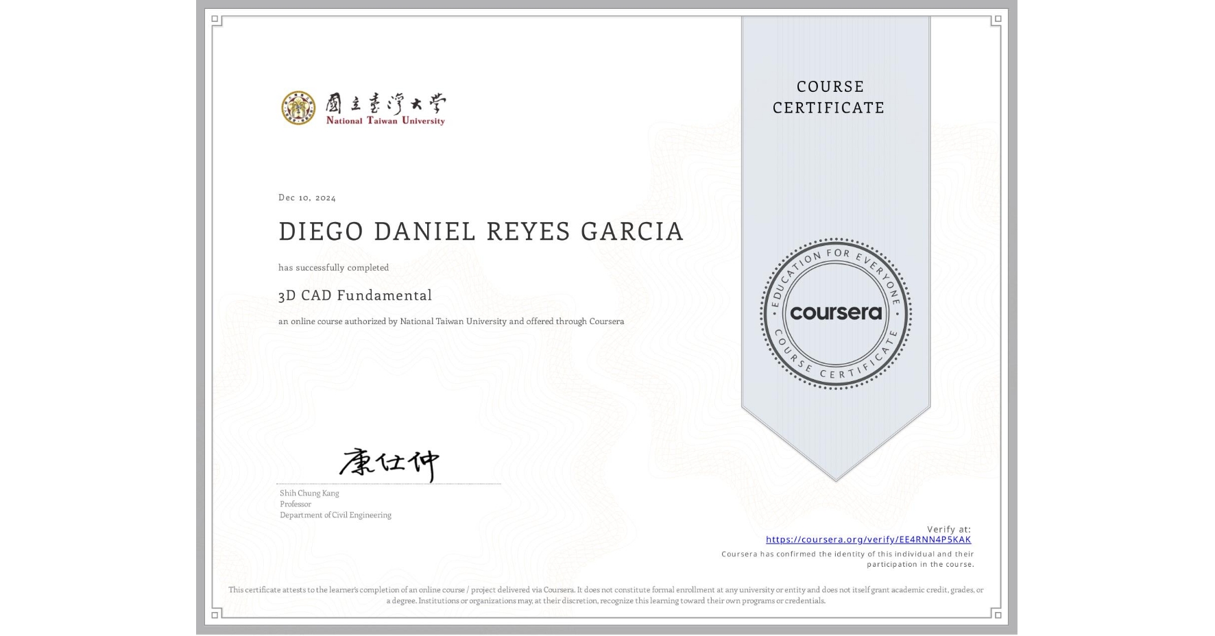View certificate for DIEGO DANIEL REYES GARCIA, 3D CAD Fundamental, an online non-credit course authorized by National Taiwan University and offered through Coursera