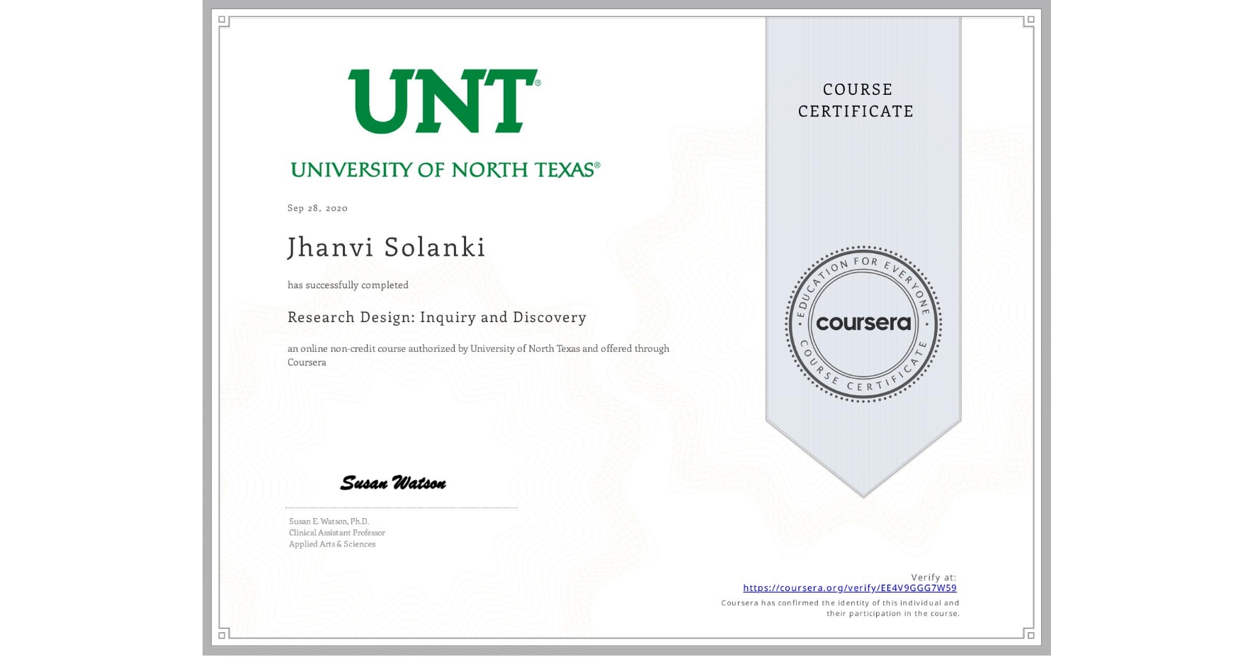 View certificate for Jhanvi Solanki, Research Design: Inquiry and Discovery, an online non-credit course authorized by University of North Texas and offered through Coursera