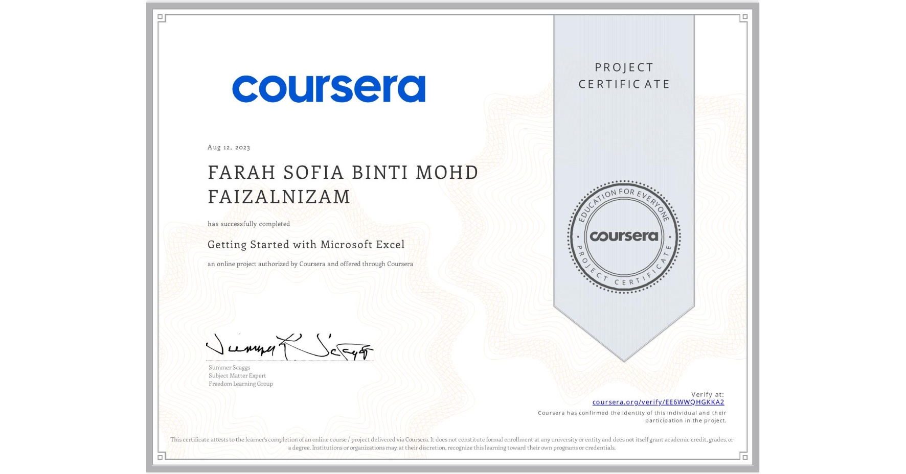 View certificate for FARAH SOFIA  BINTI MOHD FAIZALNIZAM, Getting Started with Microsoft Excel, an online non-credit course authorized by Coursera and offered through Coursera