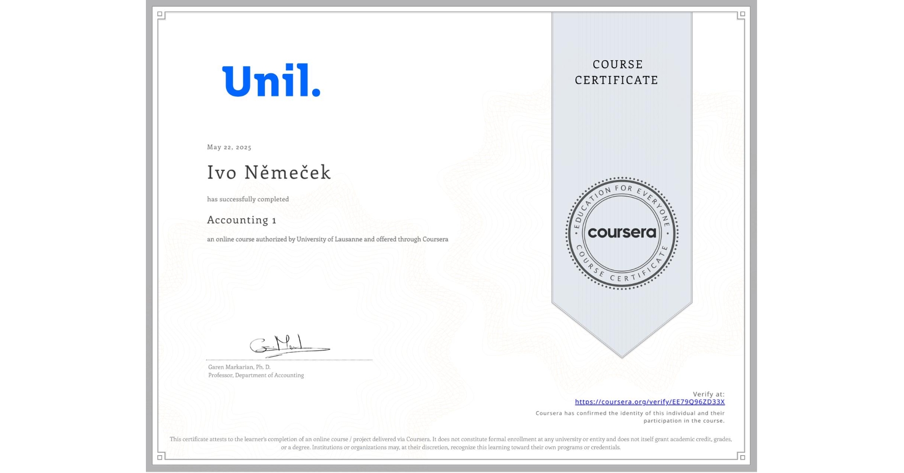 View certificate for Ivo Němeček, Accounting 1, an online non-credit course authorized by University of Lausanne and offered through Coursera