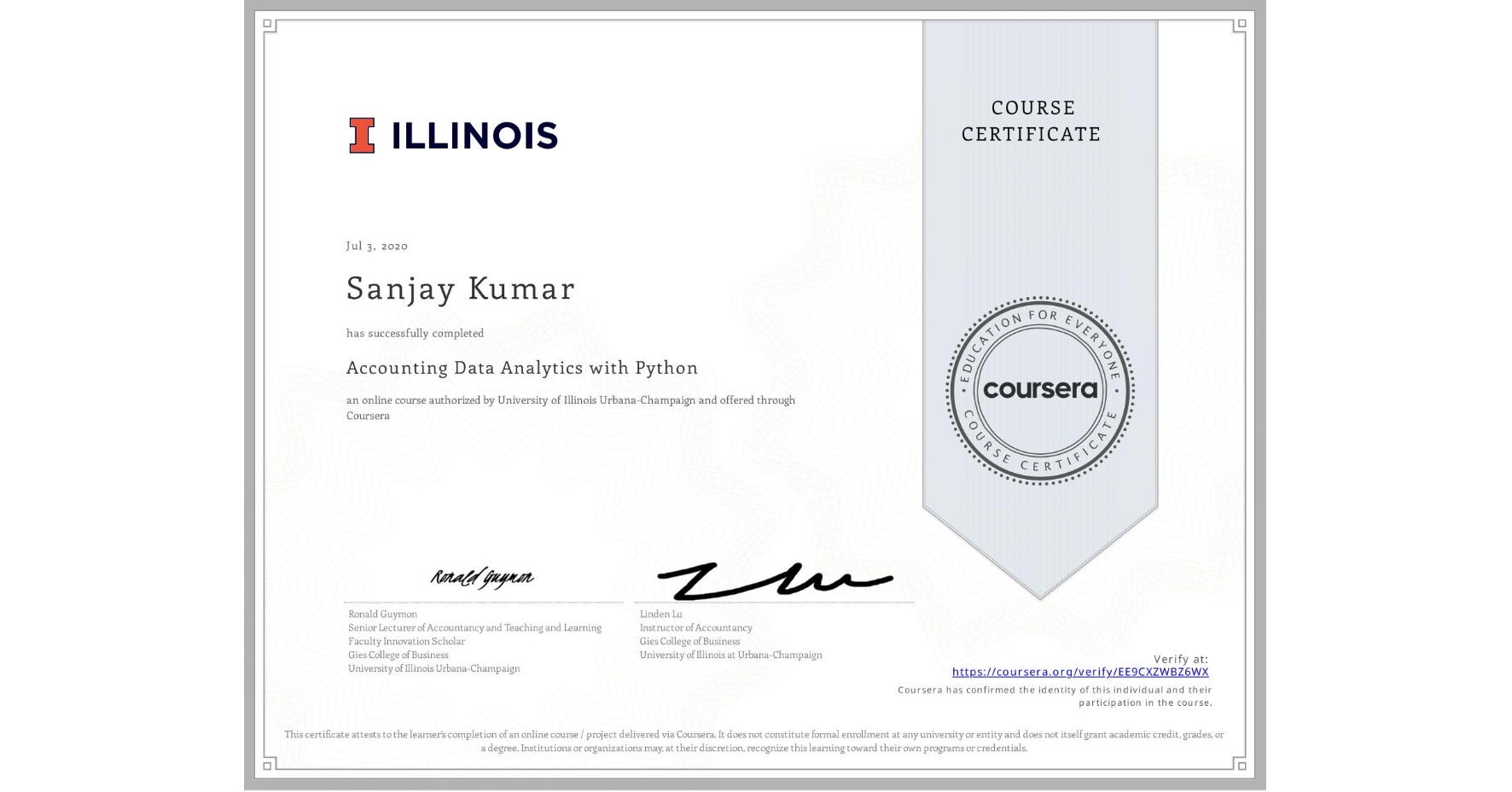 View certificate for Sanjay Kumar, Accounting Data Analytics with Python, an online non-credit course authorized by University of Illinois Urbana-Champaign and offered through Coursera