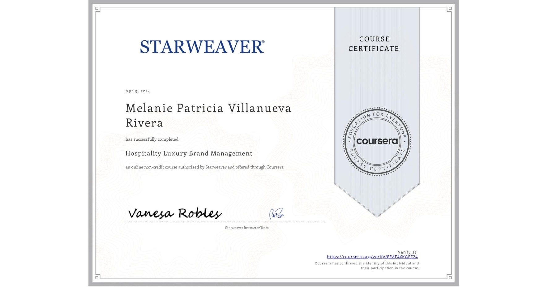 View certificate for Melanie Patricia Villanueva Rivera, Hospitality Luxury Brand Management, an online non-credit course authorized by Starweaver and offered through Coursera