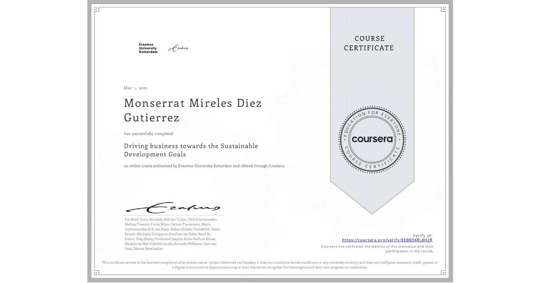 View certificate for Monserrat Mireles Diez Gutierrez, Driving business towards the Sustainable Development Goals, an online non-credit course authorized by Erasmus University Rotterdam and offered through Coursera