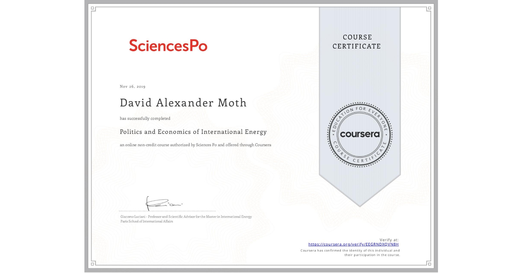 View certificate for David Alexander Moth, Politics and Economics of International Energy, an online non-credit course authorized by Sciences Po and offered through Coursera