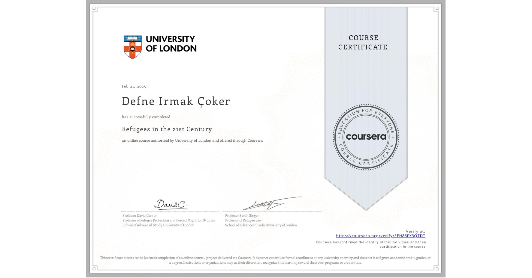 View certificate for Defne Irmak Çoker, Refugees in the 21st Century, an online non-credit course authorized by University of London and offered through Coursera