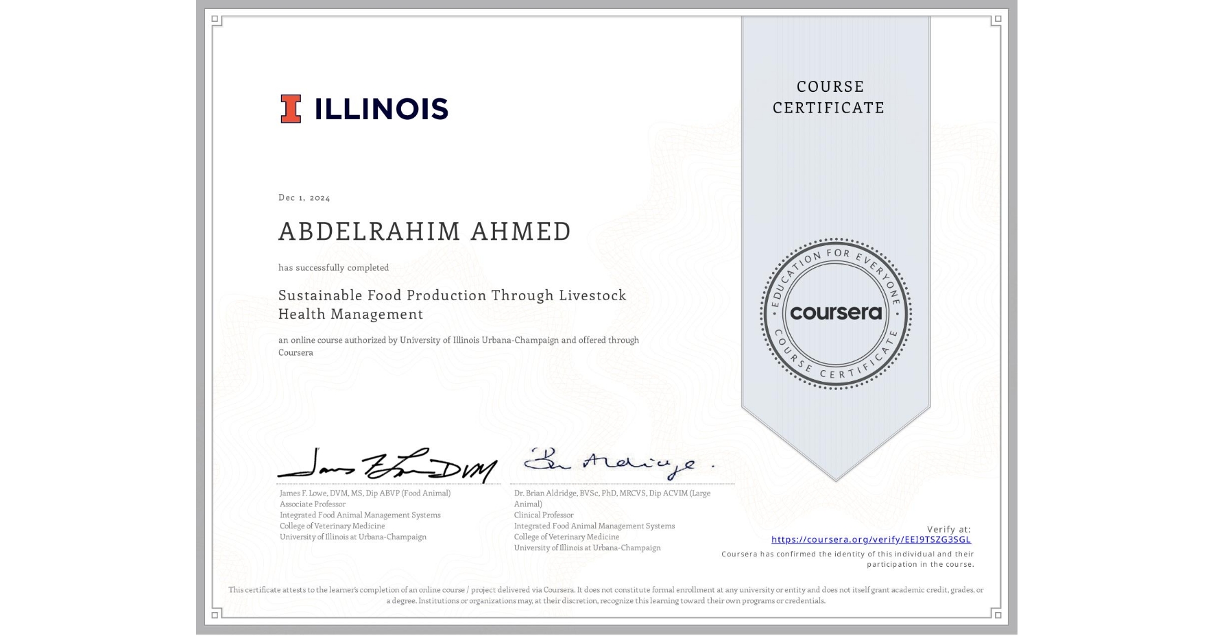 View certificate for ABDELRAHIM AHMED, Sustainable Food Production Through Livestock Health Management, an online non-credit course authorized by University of Illinois Urbana-Champaign and offered through Coursera