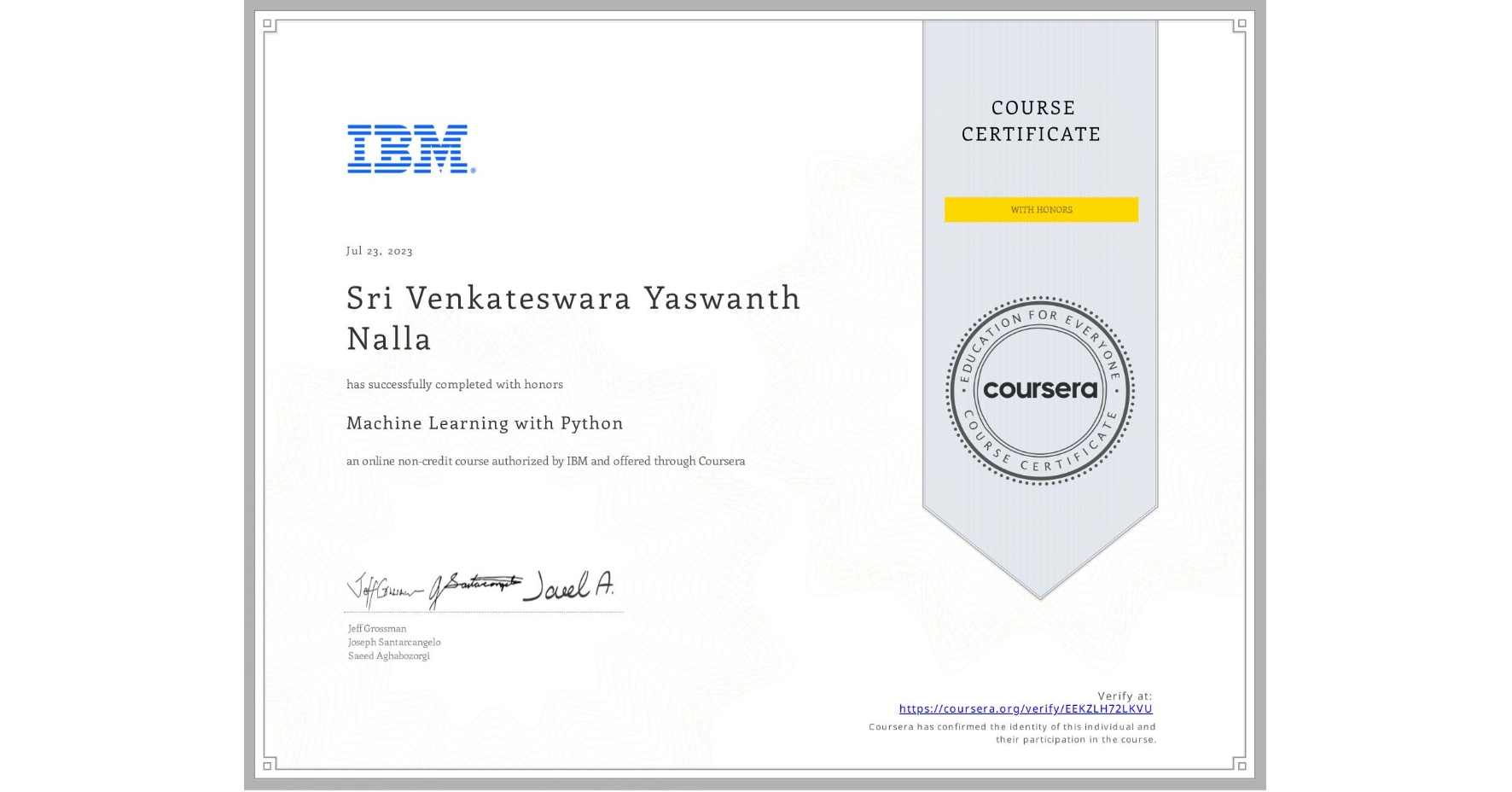 View certificate for Sri Venkateswara Yaswanth  Nalla, Machine Learning with Python, an online non-credit course authorized by IBM and offered through Coursera