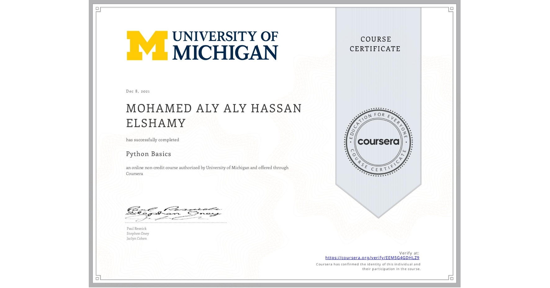 View certificate for MOHAMED ALY ALY HASSAN  ELSHAMY, Python Basics, an online non-credit course authorized by University of Michigan and offered through Coursera