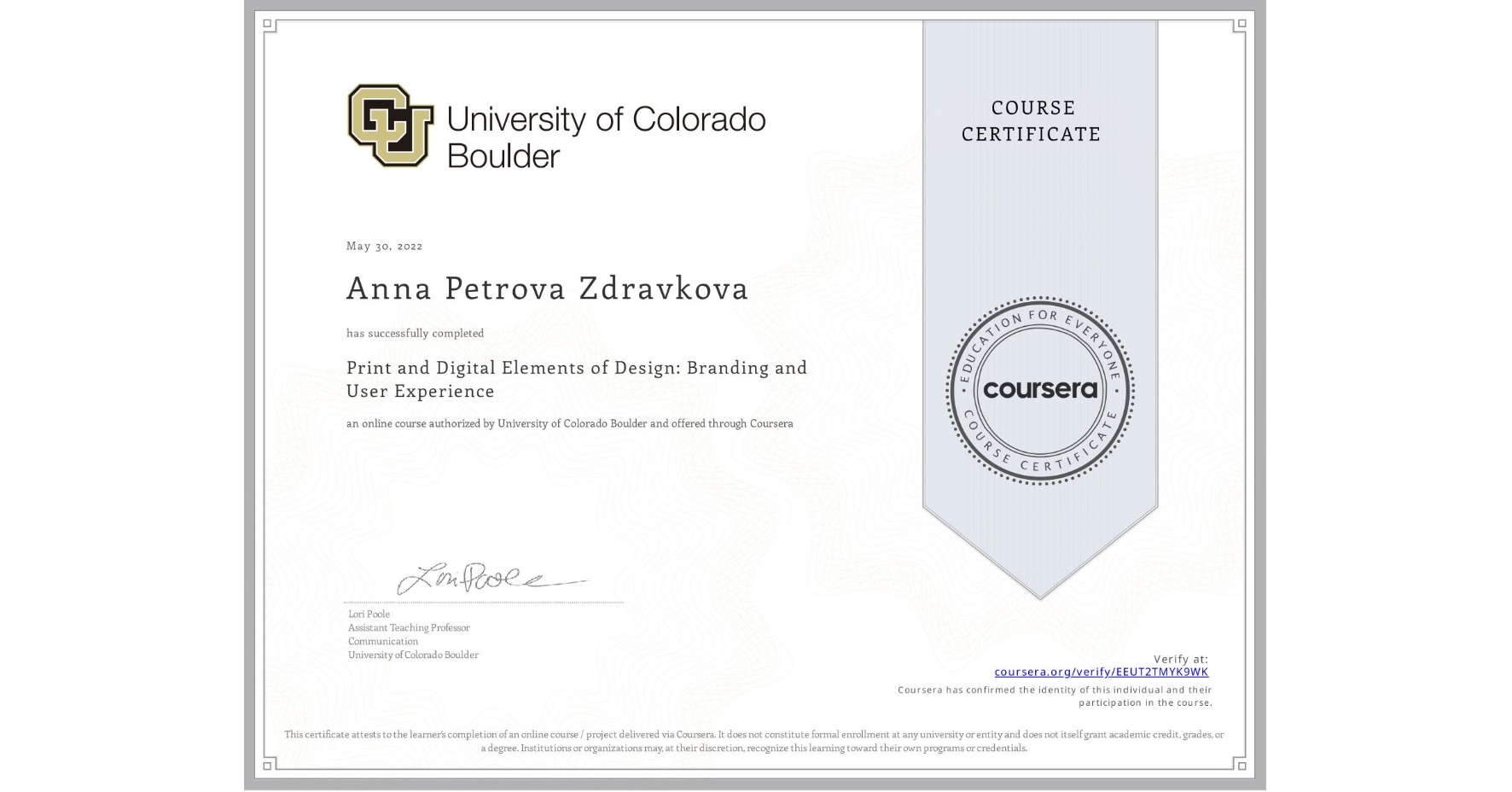 View certificate for Anna Petrova Zdravkova, Print and Digital Elements of Design: Branding and User Experience, an online non-credit course authorized by University of Colorado Boulder and offered through Coursera