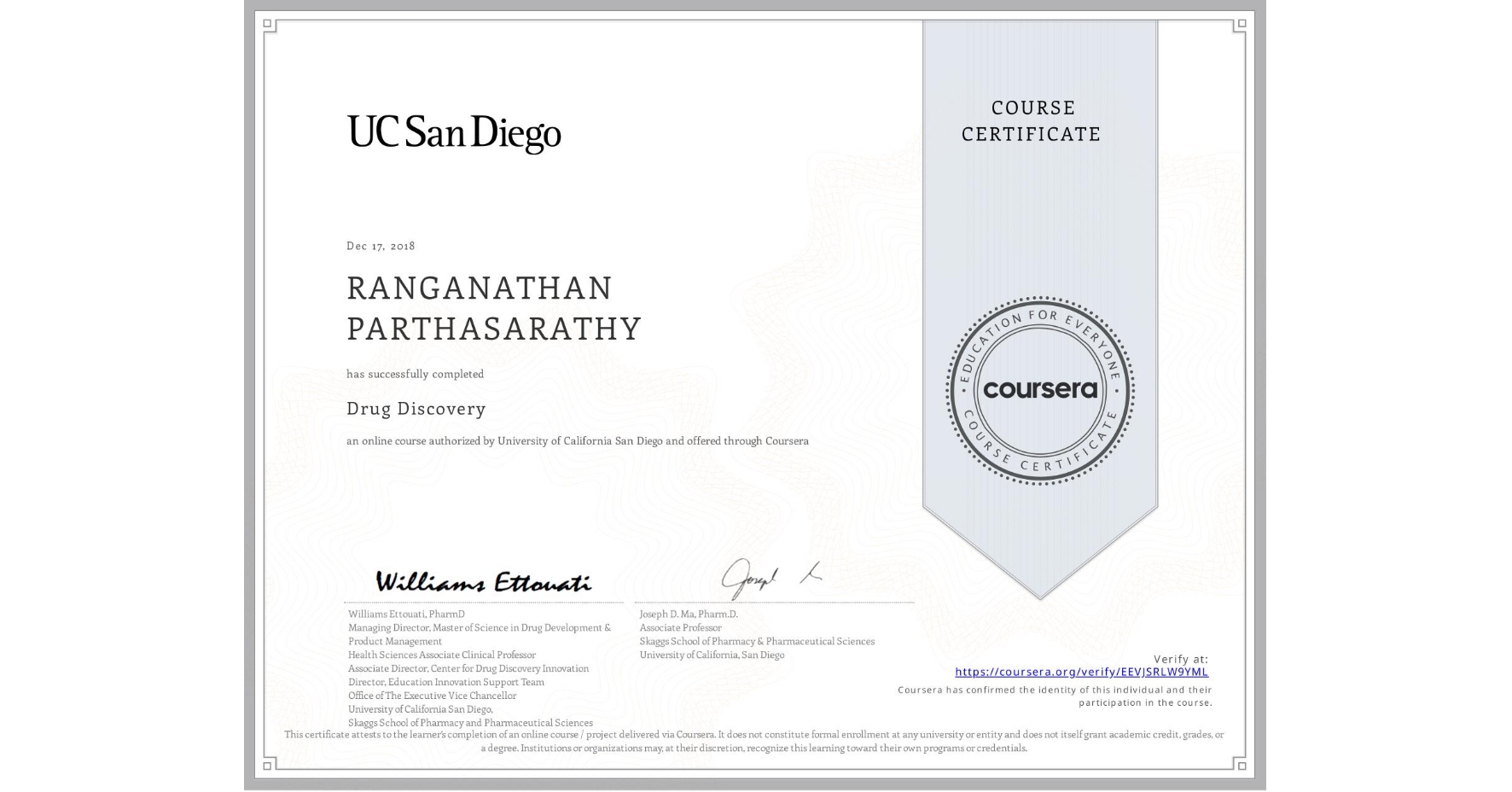 View certificate for RANGANATHAN PARTHASARATHY, Drug Discovery , an online non-credit course authorized by University of California San Diego and offered through Coursera