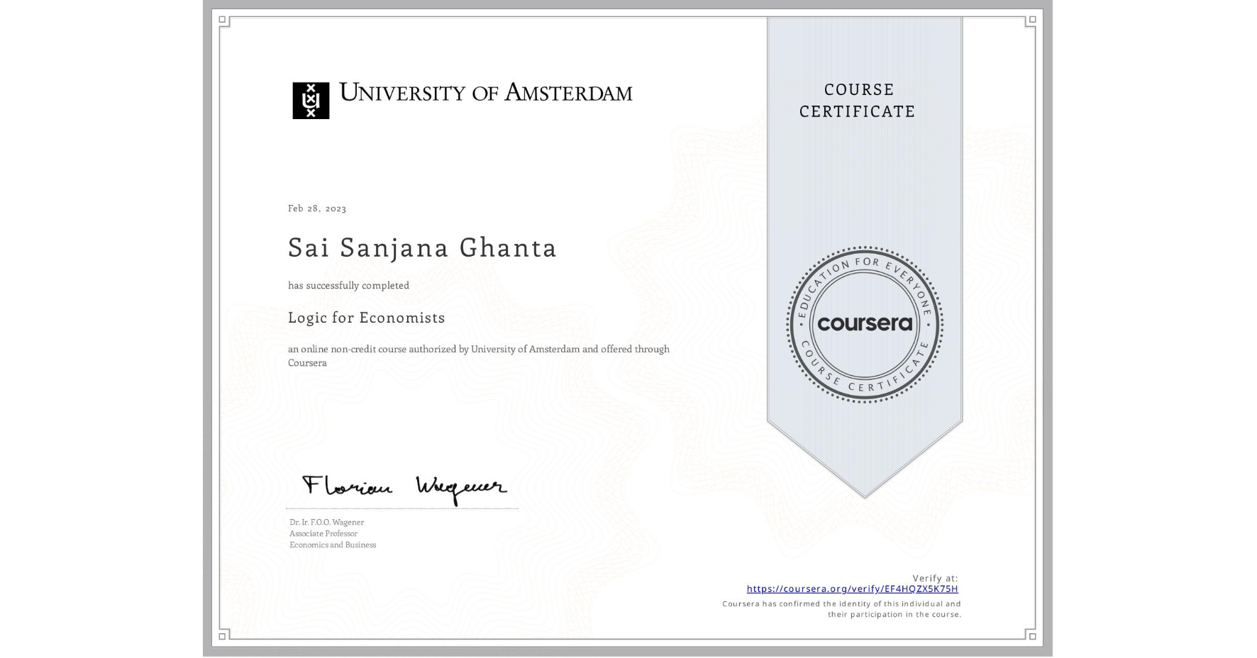 View certificate for Sai Sanjana  Ghanta, Logic for Economists, an online non-credit course authorized by University of Amsterdam and offered through Coursera