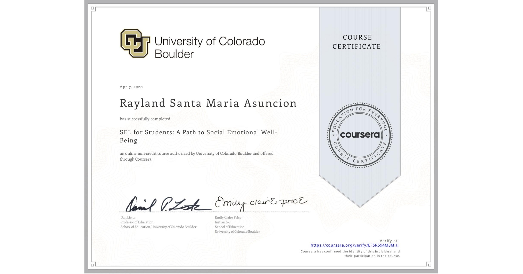 View certificate for Rayland Santa Maria Asuncion, SEL for Students: A Path to Social Emotional Well-Being, an online non-credit course authorized by University of Colorado Boulder and offered through Coursera
