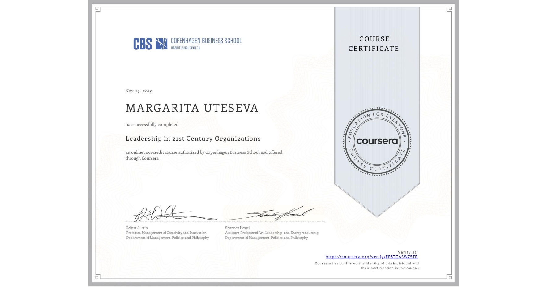 View certificate for MARGARITA UTESEVA, Leadership in 21st Century Organizations, an online non-credit course authorized by Copenhagen Business School and offered through Coursera
