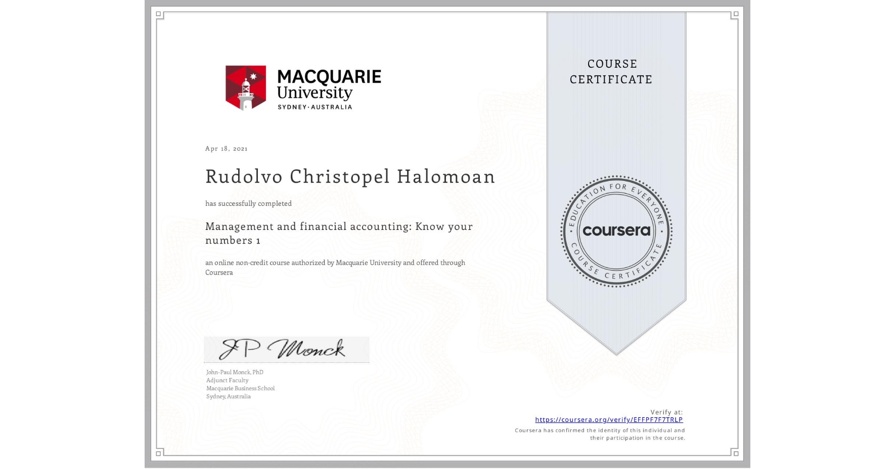 View certificate for Rudolvo Christopel Halomoan, Management and financial accounting: Know your numbers 1, an online non-credit course authorized by Macquarie University and offered through Coursera