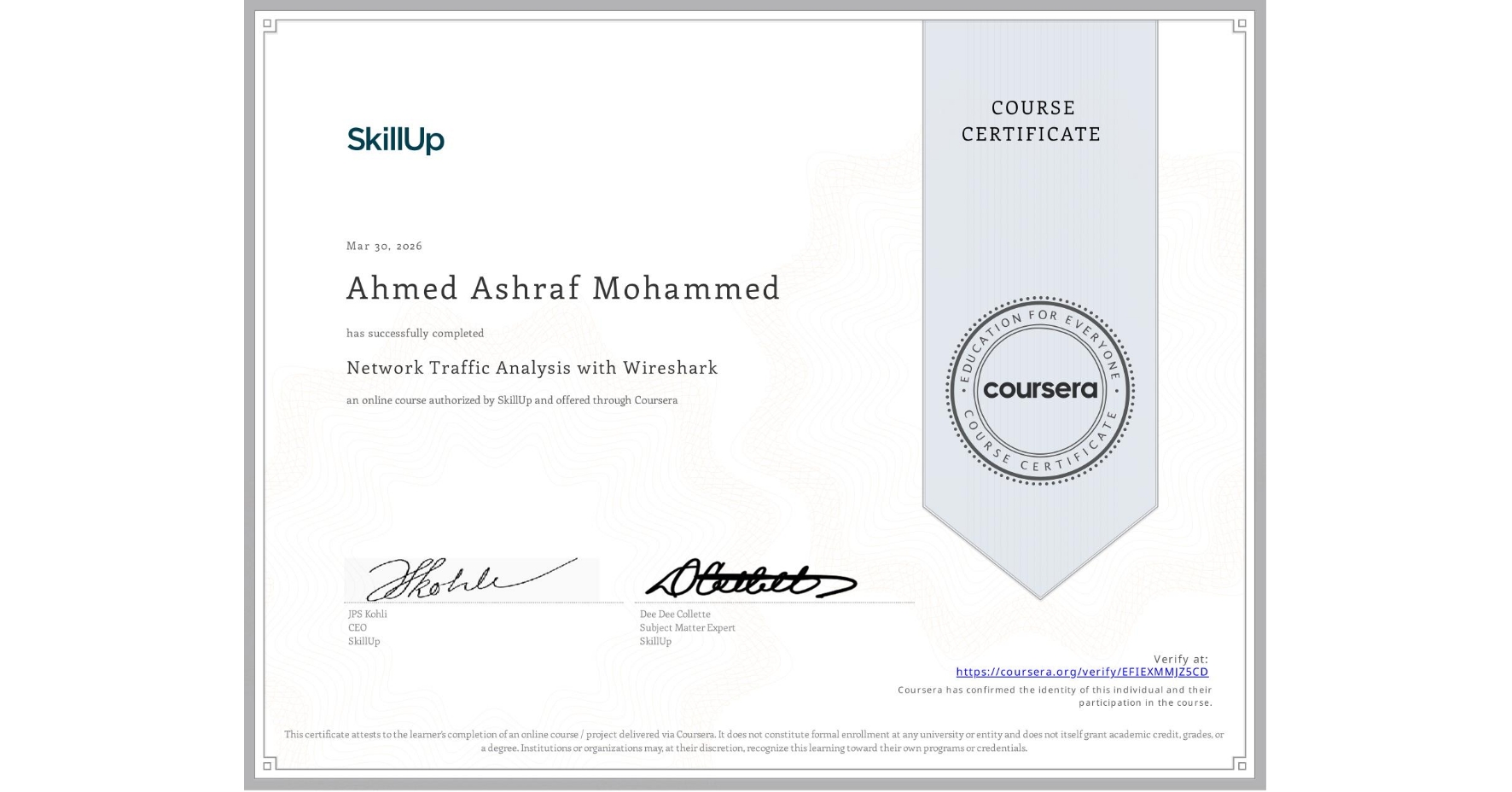 View certificate for Ahmed Ashraf Mohammed , Network Traffic Analysis with Wireshark, an online non-credit course authorized by SkillUp and offered through Coursera