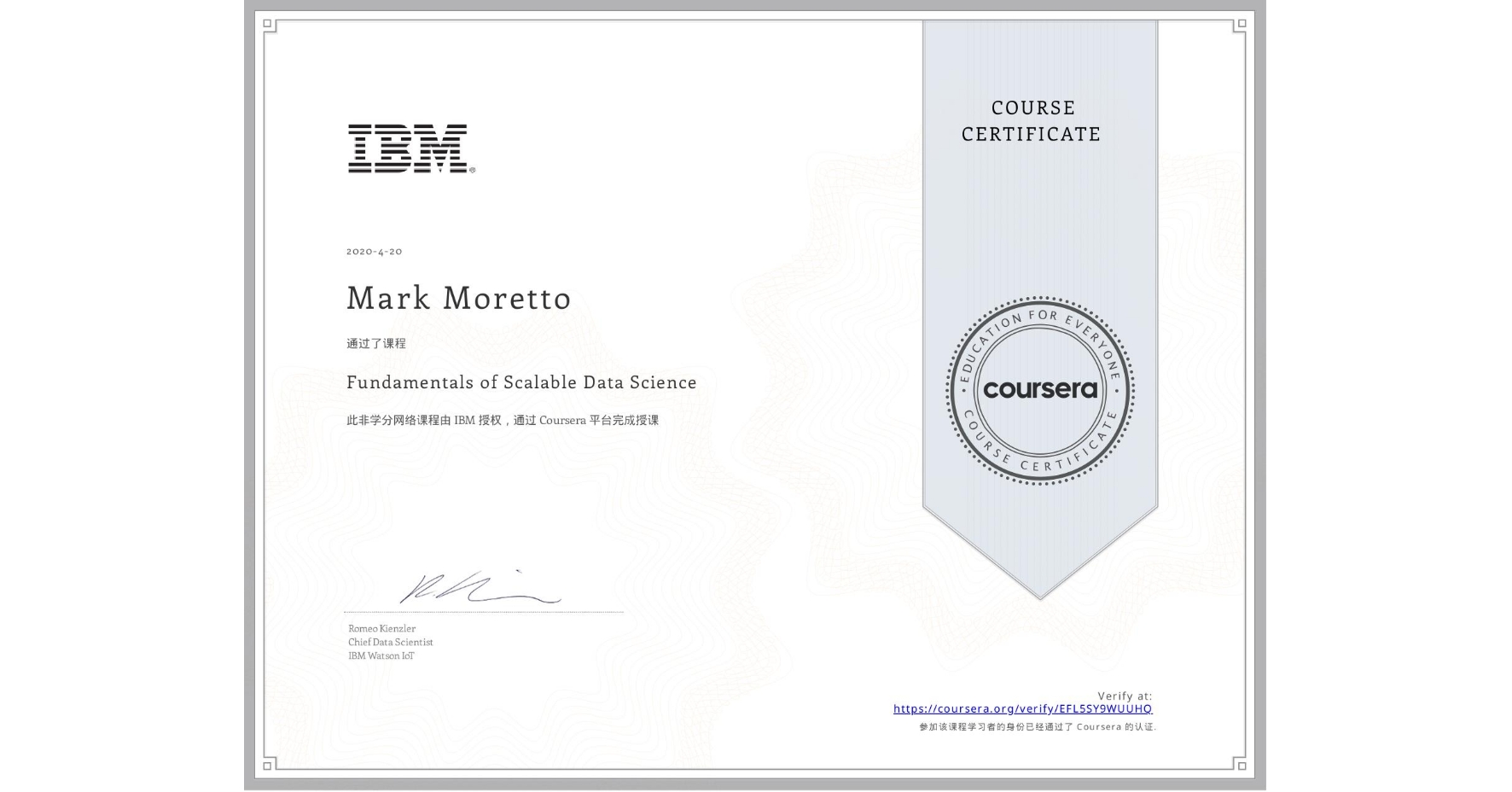 View certificate for Mark Moretto, Fundamentals of Scalable Data Science, an online non-credit course authorized by IBM and offered through Coursera