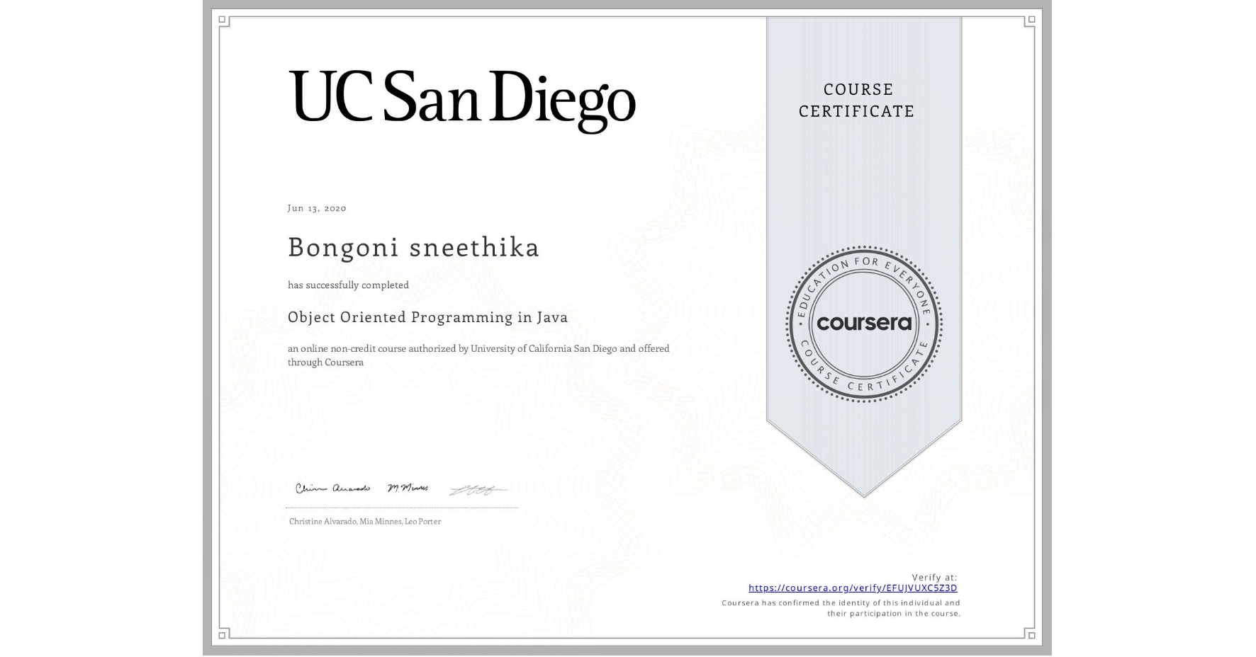 View certificate for Bongoni sneethika, Object Oriented Programming in Java, an online non-credit course authorized by University of California San Diego and offered through Coursera