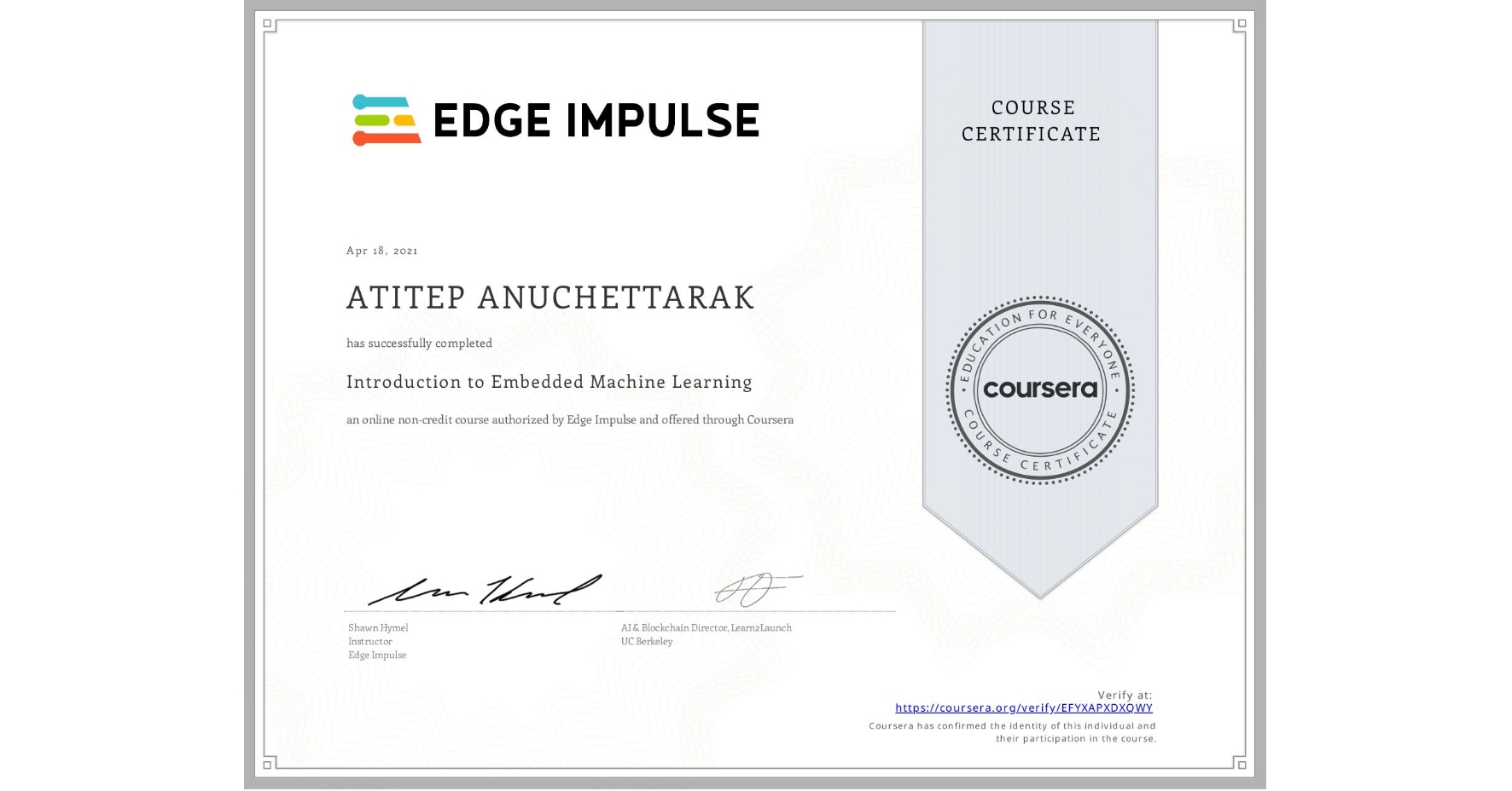 View certificate for ATITEP ANUCHETTARAK, Introduction to Embedded Machine Learning, an online non-credit course authorized by Edge Impulse and offered through Coursera