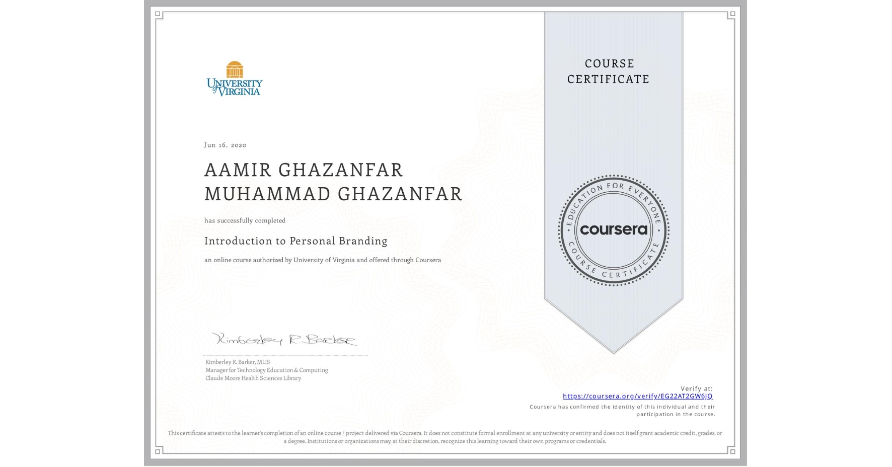 View certificate for AAMIR GHAZANFAR MUHAMMAD GHAZANFAR, Introduction to Personal Branding, an online non-credit course authorized by University of Virginia and offered through Coursera